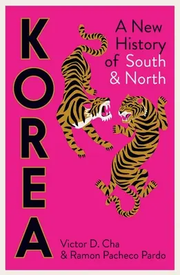 Korea: Nowa historia Korei Południowej i Północnej - Korea: A New History of South and North