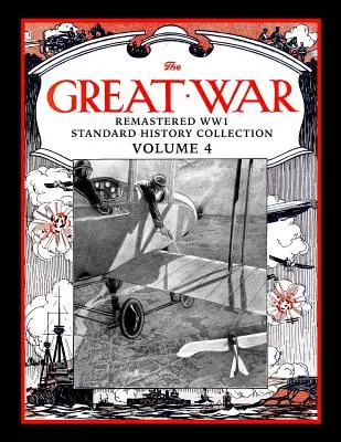 Wielka Wojna: Zremasterowana Kolekcja Standardowej Historii Ww1 Tom 4 - The Great War: Remastered Ww1 Standard History Collection Volume 4