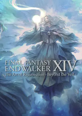 Final Fantasy XIV: Endwalker - The Art of Resurrection - Beyond the Veil - Sztuka zmartwychwstania. - Final Fantasy XIV: Endwalker -- The Art of Resurrection -Beyond the Veil-