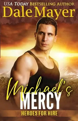 Michael's Mercy: Powieść z serii Bohater do wynajęcia - Michael's Mercy: A Hero for Hire series novel