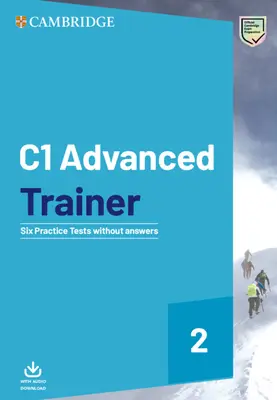 C1 Advanced Trainer 2 Sześć testów praktycznych bez odpowiedzi z audio do pobrania - C1 Advanced Trainer 2 Six Practice Tests Without Answers with Audio Download
