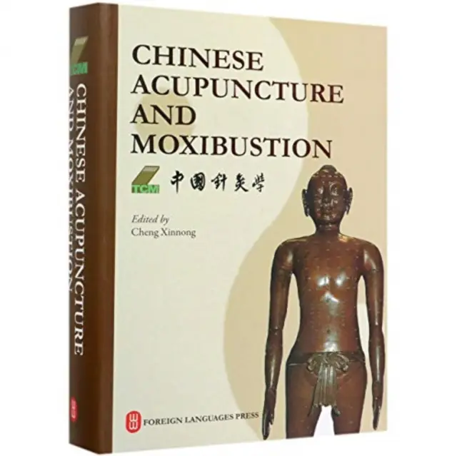 Chińska akupunktura i moksybustion - Chinese Acupuncture and Moxibustion