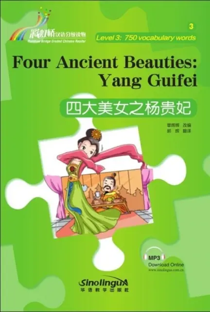 Cztery starożytne piękności: Yang Guifei - Rainbow Bridge Graded Chinese Reader, poziom 3: 750 słówek - Four Ancient Beauties: Yang Guifei - Rainbow Bridge Graded Chinese Reader, Level 3 : 750 Vocabulary Words