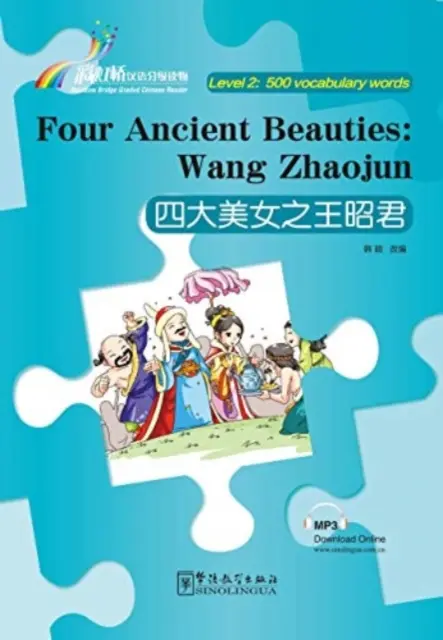 Cztery starożytne piękności: Wang Zhaojun - Rainbow Bridge Graded Chinese Reader, Level 2: 500 Vocabulary Words - Four Ancient Beauties : Wang Zhaojun - Rainbow Bridge Graded Chinese Reader, Level 2: 500 Vocabulary Words