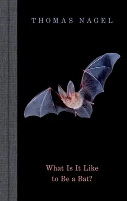 Jak to jest być nietoperzem? - What Is It Like to Be a Bat?