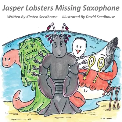 Zaginiony saksofon Jaspera Lobstera - Jasper Lobster's Missing Saxaphone