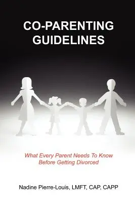 Wytyczne dotyczące współrodzicielstwa: Co każdy rodzic powinien wiedzieć przed rozwodem - Co-Parenting Guidelines: What Every Parent Needs To Know Before Getting Divorced