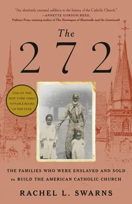 The 272: Rodziny, które zostały zniewolone i sprzedane, aby zbudować amerykański kościół katolicki - The 272: The Families Who Were Enslaved and Sold to Build the American Catholic Church