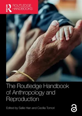 Podręcznik antropologii i reprodukcji Routledge - The Routledge Handbook of Anthropology and Reproduction