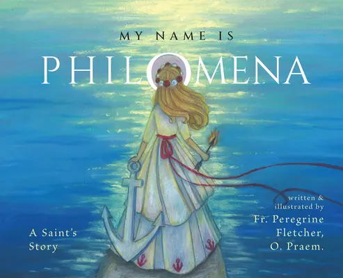 Mam na imię Filomena: Historia świętej - My Name Is Philomena: A Saint's Story
