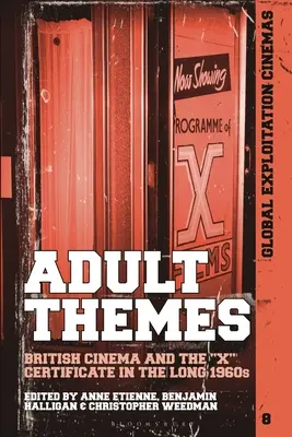 Tematy dla dorosłych: Kino brytyjskie i certyfikat X w długich latach sześćdziesiątych XX wieku - Adult Themes: British Cinema and the X Certificate in the Long 1960s