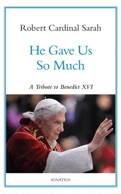 Dał nam tak wiele: Hołd dla Benedykta XVI - He Gave Us So Much: A Tribute to Benedict XVI