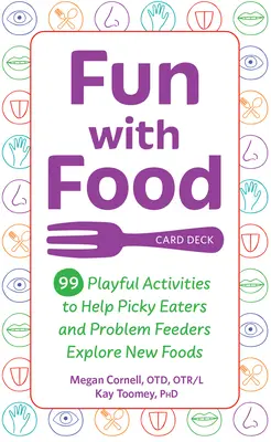 Fun with Food Card Deck: 99 zabawnych ćwiczeń, które pomogą niejadkom i niejadkom odkrywać nowe potrawy - Fun with Food Card Deck: 99 Playful Activities to Help Picky Eaters and Problem Feeders Explore New Foods