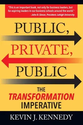 Publiczne - Prywatne - Publiczne: Imperatyw transformacji - Public - Private - Public: The Transformation Imperative