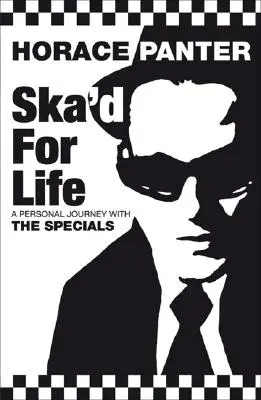 Ska'd for Life: Osobista podróż z The Specials - Ska'd for Life: A Personal Journey with The Specials