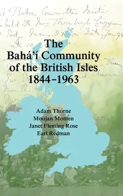 Społeczność Bah' na Wyspach Brytyjskich 1844-1963 - The Bah' Community of the British Isles 1844-1963