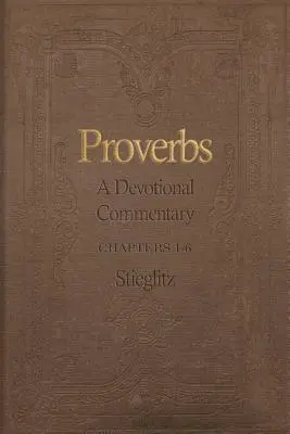 Księga Przysłów: Komentarz do Księgi Przysłów, tom 1 - Proverbs: A Devotional Commentary Volume 1