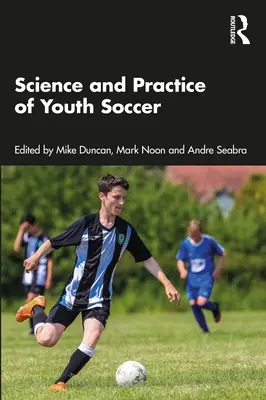 Nauka i praktyka młodzieżowej piłki nożnej - Science and Practice of Youth Soccer