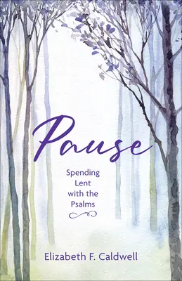 Pauza: Wielki Post z psalmami - Pause: Spending Lent with the Psalms