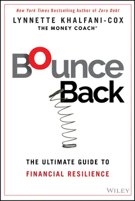 Bounce Back: Ostateczny przewodnik po odporności finansowej - Bounce Back: The Ultimate Guide to Financial Resilience