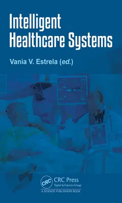 Inteligentne systemy opieki zdrowotnej - Intelligent Healthcare Systems