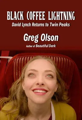 Black Coffee Lightning: David Lynch powraca do Twin Peaks - Black Coffee Lightning: David Lynch Returns to Twin Peaks