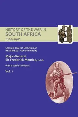 OFICJALNA HISTORIA WOJNY W AFRYCE POŁUDNIOWEJ 1899-1902 opracowana pod kierunkiem rządu Jego Królewskiej Mości, tom pierwszy - OFFICIAL HISTORY OF THE WAR IN SOUTH AFRICA 1899-1902 compiled by the Direction of His Majesty's Government Volume One