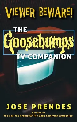 Uwaga widzowie! The Goosebumps TV Companion - Viewer Beware! The Goosebumps TV Companion