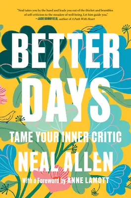 Better Days: Oswoić wewnętrznego krytyka - Better Days: Tame Your Inner Critic