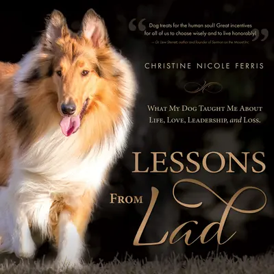 Lekcje od Lad: Czego mój pies nauczył mnie o życiu, miłości, przywództwie i stracie - Lessons from Lad: What My Dog Taught Me about Life, Love, Leadership, and Loss