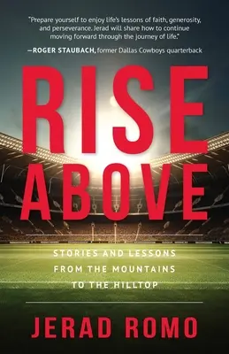 Rise Above: Historie i lekcje od gór po szczyty wzgórz - Rise Above: Stories and Lessons from the Mountains to the Hilltops