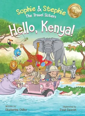 Witaj, Kenio! Książka obrazkowa dla dzieci Safari Animal Adventure dla dzieci w wieku 4-8 lat - Hello, Kenya!: Children's Picture Book Safari Animal Adventure for Kids Ages 4-8