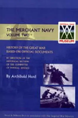 Historia Wielkiej Wojny: marynarka handlowa, tom II - History of the Great War. the Merchant Navy Volume II