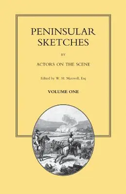 SZKICE Z PÓŁWYSPU; AKTORZY NA SCENIE. Tom pierwszy - PENINSULAR SKETCHES; BY ACTORS ON THE SCENE. Volume One