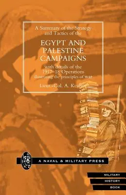 Strategia i taktyka kampanii w Egipcie i Palestynie ze szczegółami operacji z lat 1917-18 ilustrującymi zasady wojny - Strategy and Tactics of the Egypt and Palestine Campaign with Details of the 1917-18 Operations Illustrating the Principles of War