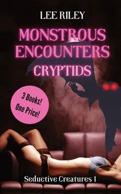Potworne spotkania: Cryptids: Monster Erotica Collection - Monstrous Encounters: Cryptids: Monster Erotica Collection