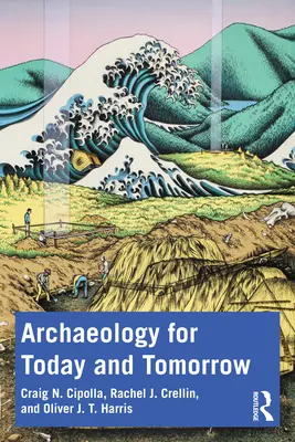 Archeologia dziś i jutro - Archaeology for Today and Tomorrow