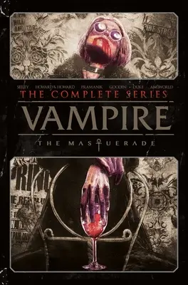 Wampir: The Masquerade - The Complete Series - Vampire: The Masquerade - The Complete Series