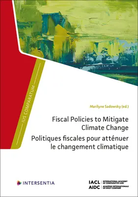 Polityka fiskalna na rzecz łagodzenia zmian klimatu - Fiscal Policies to Mitigate Climate Change