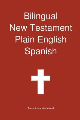 Dwujęzyczny Nowy Testament, zwykły angielski - hiszpański - Bilingual New Testament, Plain English - Spanish