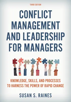 Zarządzanie konfliktami i przywództwo dla menedżerów: Wiedza, umiejętności i procesy pozwalające wykorzystać siłę szybkich zmian - Conflict Management and Leadership for Managers: Knowledge, Skills, and Processes to Harness the Power of Rapid Change