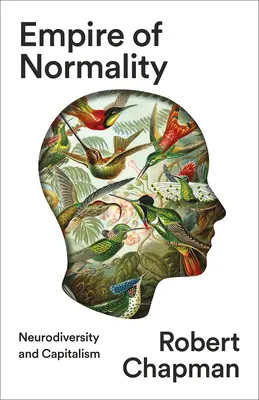 Imperium normalności: Neuroróżnorodność i kapitalizm - Empire of Normality: Neurodiversity and Capitalism