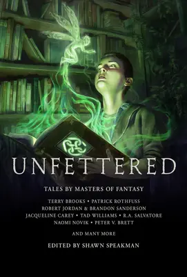 Unfettered: Opowieści mistrzów fantastyki - Unfettered: Tales by Masters of Fantasy