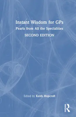 Błyskawiczna mądrość dla GPS: Perły wszystkich specjalności - Instant Wisdom for GPS: Pearls from All the Specialities