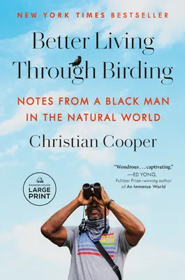 Lepsze życie dzięki ptakom: Notatki czarnoskórego mężczyzny w świecie przyrody - Better Living Through Birding: Notes from a Black Man in the Natural World