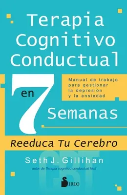 Terapia poznawczo-behawioralna w 7 semestrów - Terapia Cognitivo Conductal En 7 Semanas