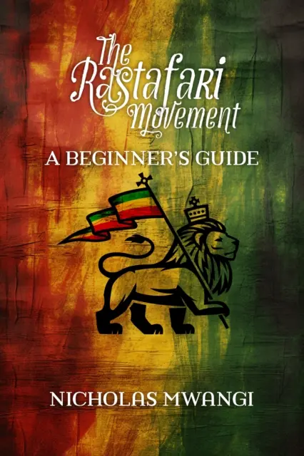 Rastafarianizm: Przewodnik dla początkujących - Rastafarianism: A Beginner's Guide