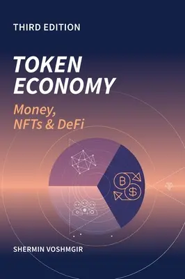 Token Economy: Pieniądze, NFT i DEFI: Pieniądze, NFT i DEFI - Token Economy: Money, NFTs & DEFI: Money, NFTs & DEFI