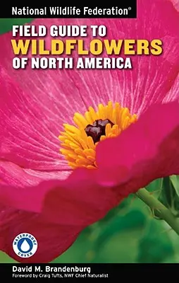 Przewodnik terenowy National Wildlife Federation po dzikich kwiatach Ameryki Północnej - National Wildlife Federation Field Guide to Wildflowers of North America