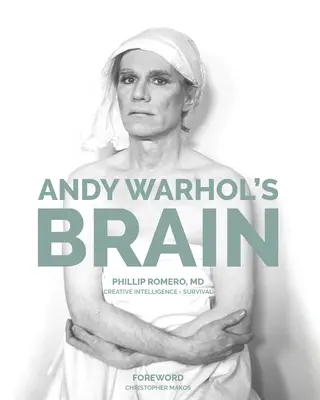 Mózg Andy'ego Warhola: Twórcza inteligencja dla przetrwania - Andy Warhol's Brain: Creative Intelligence for Survival